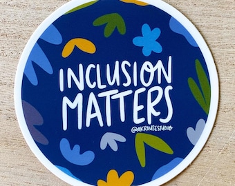 Inclusion Matters Vinyl Sticker, Inclusive Stickers, Waterproof Laptop Water Bottle Decals