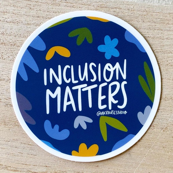 Inclusion Matters Vinyl Sticker, Inclusive Stickers, Waterproof Laptop Water Bottle Decals