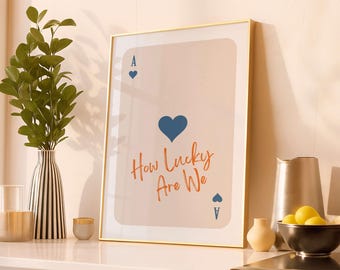 How Lucky Are We Poster, Romantic Quote Wall Art, Decor Room, Home Decor, Digital Download