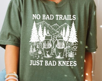Comfort No Bad Trails Just Bad Knees Shirt, Funny Hiking Shirt, Camping Shirt, Trekking T-shirt, Retro Adventure Shirt, Meme Shirt