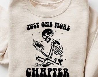 Just One More Chapter Shirt, Bookworm T-Shirt, Book Lover Shirts, Bookworm Gifts, Reading Teacher Shirt, Reading Sweater, Book Club Shirts