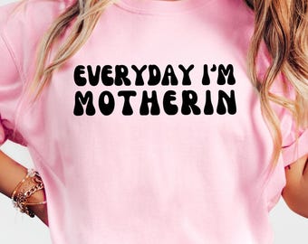 T-shirt pour maman tous les jours, chemise maman amusante, sweat-shirt tendance pour la fête des mères, cadeau pour nouvelle maman, pull à col rond pour la fête des mères, tenue pour maman