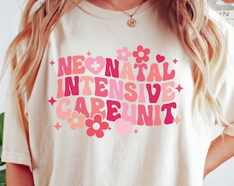 NICU Nurse Shirt, NICU Nurse T-shirt, NICU Nurse Gift, Neonatal Intensive Care Unit Tshirt, Nicu Nurse Sweatshirt, Nurse Appreciation Gift