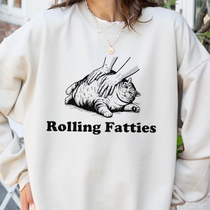 Rolling Fatties Cat T-Shirt, Funny Cat Graphic Shirt, Cat Lovers Gift, Unhinged Sweatshirt, Cat Lover Hoodie, Cute Cat Tee, Fat Cat Sweater