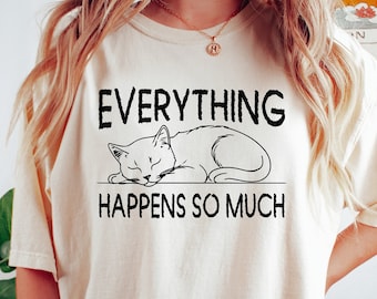 Gato divertido Todo sucede tanto camisa, camiseta de gato retro, camiseta gráfica de gato, regalo de amante de los gatos, camisa de gato de moda, regalo para mamá gato