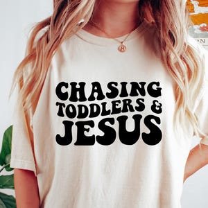 Chasing Toddlers And Jesus T-shirt, Retro Comfort Mother&#39;s Day Shirt, Christian Mother&#39;s Day Sweatshirt, Religious Mom Gift, Jesus Lover Tee