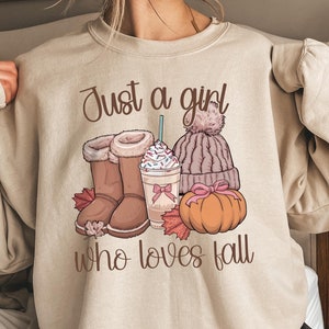 Just A Girl Who Loves Fall Sweatshirt, Fall Sweater, Fall Shirt, Pumpkin Coffee Lover Tee, Fall Season Gift, Thanksgiving Shirt, Fall Outfit
