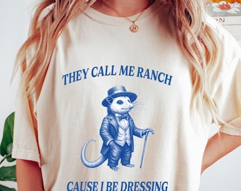 They Call Me Ranch T-Shirt: Funny Food Meme Graphic Tee