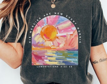 His Mercies Are New Every Morning Shirt, Christian Shirt, Jesus Lover Gift, Bible Verse Shirt, Religious T Shirt, Bible Quote Shirt