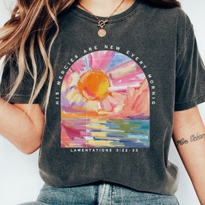 His Mercies Are New Every Morning Shirt, Christian Shirt, Jesus Lover Gift, Bible Verse Shirt, Religious T Shirt, Bible Quote Shirt