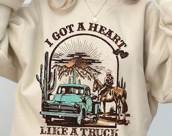 I Got A Heart Like A Truck Sweatshirt, Trendy Western T-shirt, Funny Country Girl Shirt, Western Cowgirl Gift, Retro Western Cowboy Crewneck