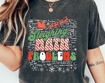 Math Teacher Christmas Shirt, Christmas Math Teacher Sweatshirt, Christmas Teacher Gift, Sleighing Math Problems Tee, Retro Christmas Shirt