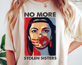 No More Stolen Sister Shirt, American Native Shirt, MMIW Shirt, Indigenous Red Hand, Wear Red For My Sister Shirt