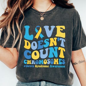 Love Doesn&#39;t Count Chromosomes Shirt, Down Syndrome Awareness T-shirt, 3 21 Syndrome Sweatshirt, Down Warrior Gift, Coquette Bow Tee