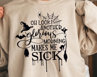 Sweat-shirt Oh regarde un autre matin glorieux, chemise d'Halloween, cadeau effrayant d'Halloween, chemises de fête d'Halloween, t-shirt soeurs sorcières