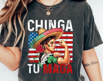 Chemise Chinga Tu MAGA, T-shirt manifestation anti-MAGA, chemise drôle de Mexicains, cadeau Chinga Tu Maga Mexique, T-shirt déclaration politique, chemise drôle Maga