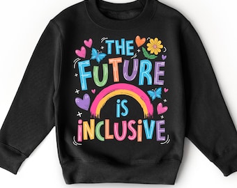 Rainbow Pride Toddler Sweatshirt, Future is Inclusive LGBTQ+ Tee, Pride Rainbow Matching Crewneck, Funny Kids Outfit