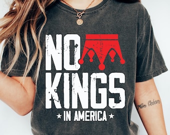 Camiseta "No Kings In America": Camiseta de ativista político anti-Trump