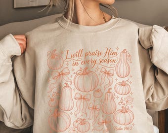 Sweat-shirt chrétien d'automne, Sweat à capuche « Louez-le en toute saison », Sweat-shirt rond « Foi citrouille », Cadeau de Thanksgiving avec nœud Coquette, Sweat-shirt Psaume 146 2