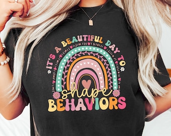 It's A Beautiful Day To Shape Behaviors, Neurodiversity Shirt, Colorful Autism Shirt, ABA Therapist Shirt, ADHD Tshirt, Inspirational Tee