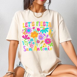 Fiesta San Antonio Shirt, Let's Fiesta Tee, Floral Texas Festival Top, San Antonio Sweatshirt, NIOSA Event Crewneck, Latina Party Outfit