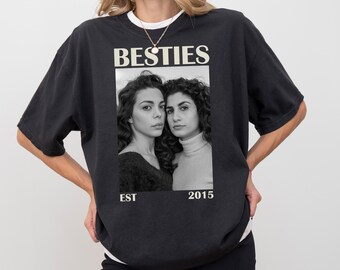 Custom Besties Photo Shirt, Custom Tshirt With Picture, Best Friend Tee, BFF Outfit, BFF Birthday Gift, Personalized Photo Crewneck