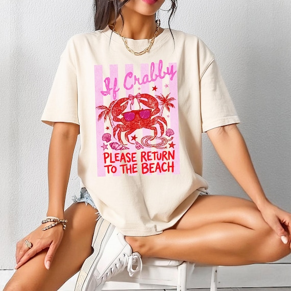 If Crabby Please Return To The Beach T-shirt, Trendy Summer Tee, Coastal Vacation Top, Summer Crab Shirt, Cute Crab Outfit, Beach Lover Gift
