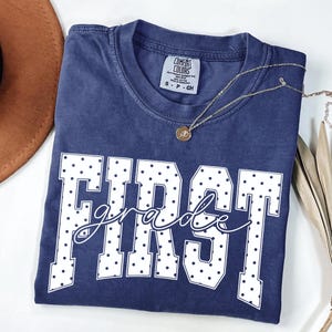 Comfort Colors First Grade Shirt, Blue Polka Dots Teacher Tee, Cottagecore Aesthetic 1st Grade T-Shirt, For Back to School Educator Outfit