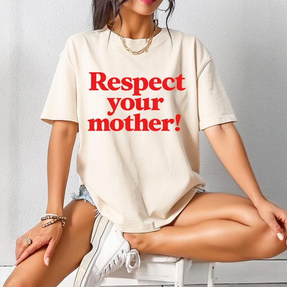Respect Your Mother Shirt, Mother Earth Tee, Earth Day T-Shirt, Environmental Activism Apparel, Viral Slogan Sweatshirt, Cozy Outfit