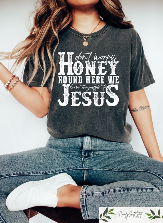 Leave The Judgin To Jesus Gift Shirt Leave The Judgin To Jesus Gift Shirt
