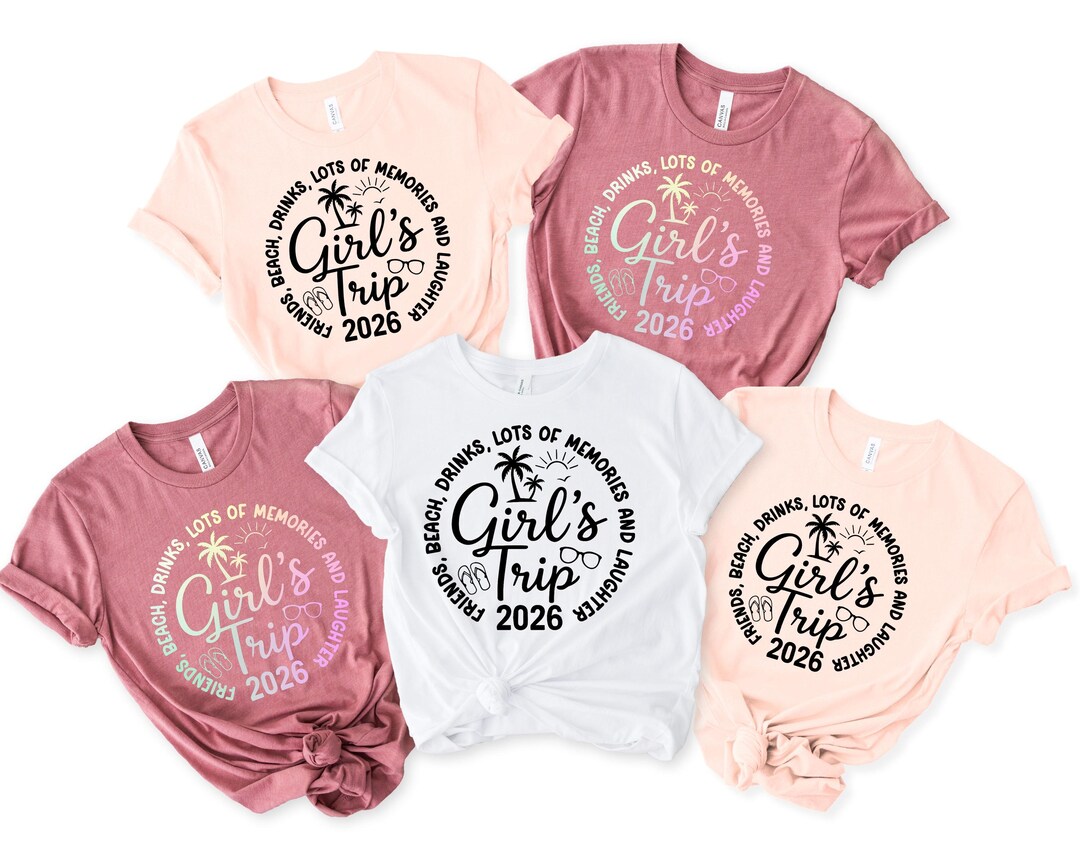 Girls Trip 2026 Shirt, Girls Weekend Tshirt, Matching Travel