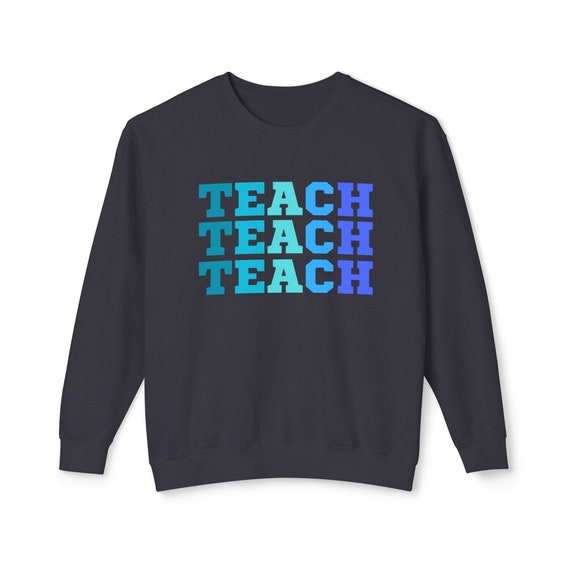 TEACH Ombre Unisex Lightweight Crewneck Sweatshirt Blue Ombre Colorful Aqua Teal Teacher Cute Etsy