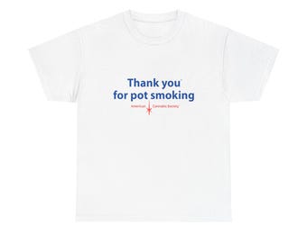 Thank You For Pot Smoking® T-Shirt | Cannabis Humor Tee | Retro Stoner Graphic | American Cannabis Society | Gildan Unisex Cotton