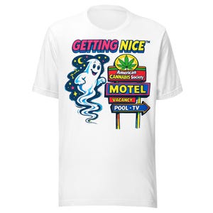 Getting Nice™ Cannabis T-Shirt, American Cannabis Society® Ghost Motel Weed Tee, 420 Stoner Gift, Unisex Marijuana Shirt