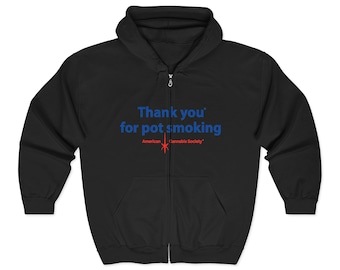 Full Zip Hoodie - Authentic Thank You For Pot Smoking® Approved by the American Cannabis Society®
