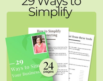 Embrace the Simple: 29 Strategies to Simplify Your Business