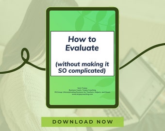 How to Evaluate (without making it SO complicated!)