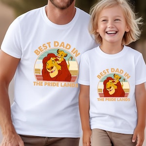 Best Dad in the Pride Lands Shirt – Matching Father Son Lion King Inspired Tee – Cute Family Father&#39;s Day Gift