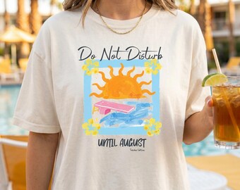Lehrer Sommer Shirt | Bitte nicht bis August | Aquarell-Resort-T-Shirt