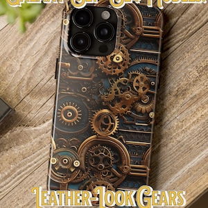 May include: A steampunk-style phone case with a gold and blue design featuring gears and cogs. The case is compatible with iPhone 7-16 and Galaxy S21-S24 models. The text "LEATHER LOOK GEARS STEAMPUNK GOTH PHONE CASE!" is printed on the bottom of the case.