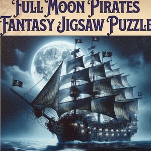 Full Moon Pirate Ship Jigsaw Puzzle 500pc, 20x16 Steampunk Fantasy Jigsaw Puzzle, Gift for Puzzle Lover, Pirate Enthusiast Family Night Gift