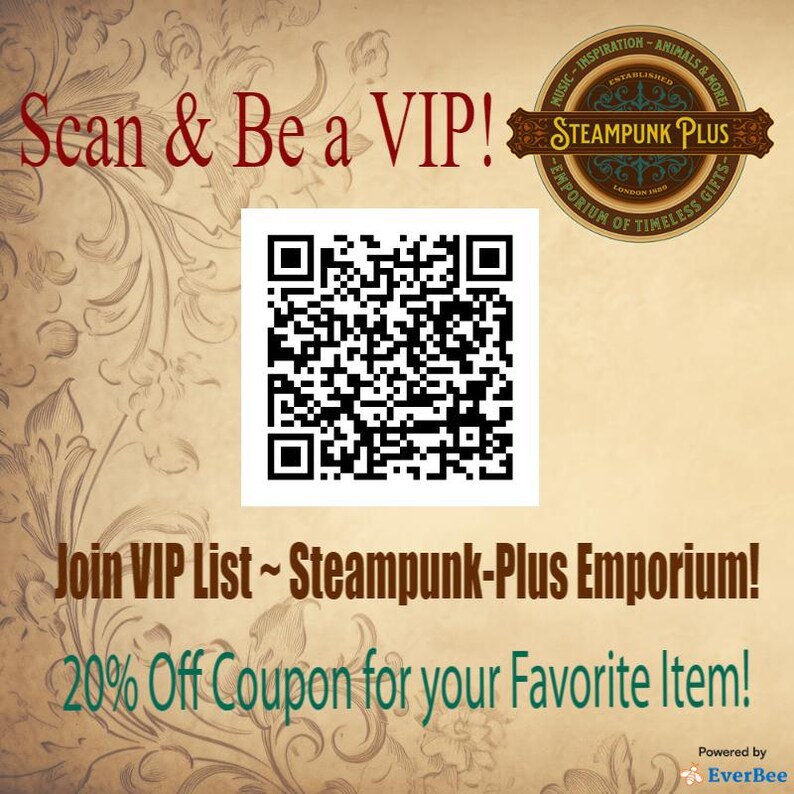 May include: An advertisement with a vintage aesthetic, featuring a QR code and the text "Scan & Be a VIP!". The image promotes the "Steampunk Plus Emporium" with a 20% off coupon.