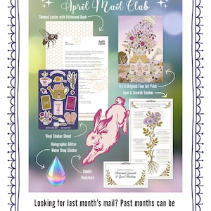 May include: An April Mail Club package featuring a themed letter, a vinyl sticker sheet, a holographic water drop sticker, a 4x6 original fine art print, a rabbit bookmark, and a personal growth and goal finding card. The image includes text that reads "April Mail Club".