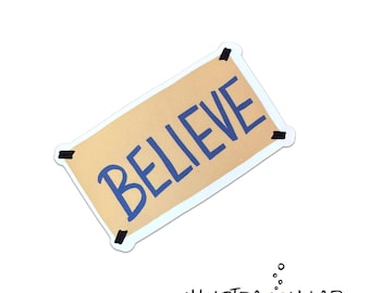 Believe Sticker | Inspirational  | Reminder | Lasso | Water Bottle Sticker | TV Show | Laptop Decal | Waterproof | Motivational Quote | Fan