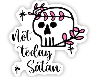 Not Today Satan Sticker | Sarcasm Sticker | Nope Sticker | Water Proof Sticker | Nah Sticker | Laptop Decal | Funny Sticker | Great Gag Gift