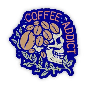 Coffee Addict Sticker | Coffee Lover Sticker | Skull Sticker | Skeleton Face | Water Bottle Sticker | Laptop Decal | Coffee Sticker | Drink