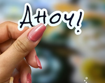 Ahoy Sticker | Hello Sticker | Pirate Sticker | Goofy | Pirate Language | Laptop Decal | Water Bottle Sticker | Waterproof Sticker | Funny