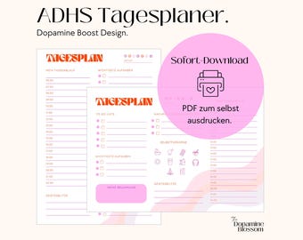 May include: A pink and white printable daily planner with the text "ADHS Tagesplaner. Dopamine Boost Design." and "TAGESPLAN" in a bold, red font. The planner includes sections for "Mein Tagesablauf", "Wichtigste Aufgaben", "To Do Liste", "Nachrichten", "Wichtigste Aufgaben", "Selbstfürsorge", "Geistesblitze", and "Meine Belohnung". The text "Sofort-Download" and "PDF zum selbst ausdrucken." is also included in a pink box.