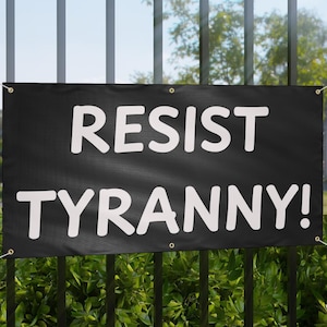 Resist Tyranny! Bold Matte Banner 48&quot; x 24&quot; Pro-Democracy Movement Protest Sign, Activism Banner, Political Statement, Democratic Resistance