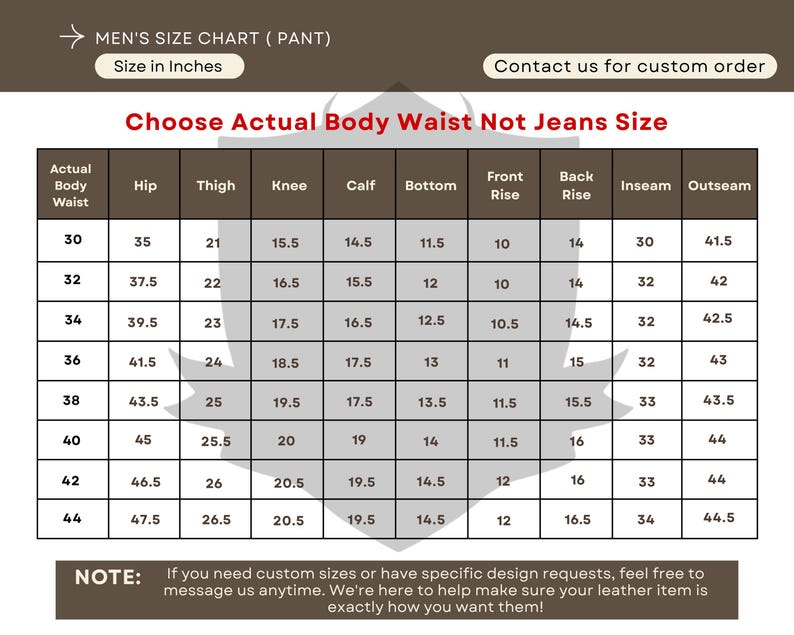 May include: A size chart for pants, with measurements in inches. The chart includes waist, hip, thigh, knee, calf, bottom, front rise, back rise, inseam, and outseam measurements. The text "Choose Actual Body Waist Not Jeans Size" is at the top.